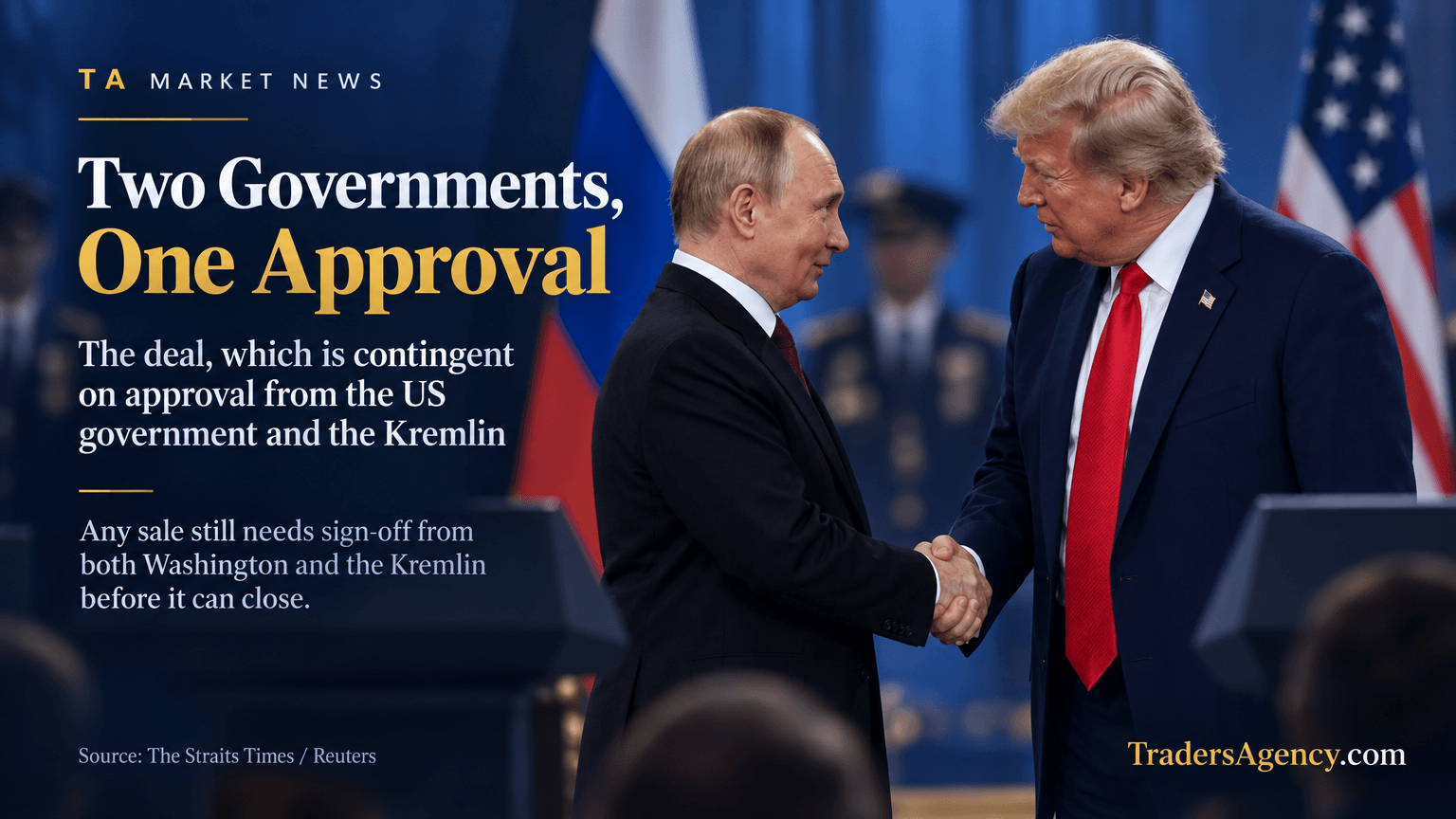 Two national leaders shaking hands at a diplomatic summit, symbolizing the US-Kremlin approval required for the deal
