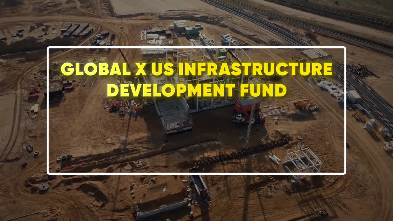 Global X US Infrastructure Development Fund (PAVE) title card overlaid on aerial footage of a large construction site
